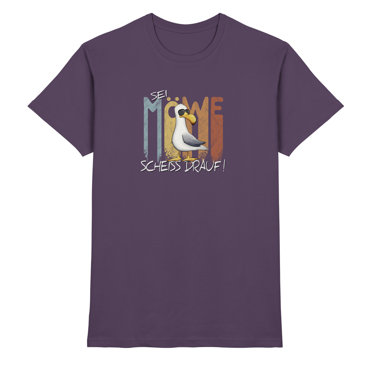 Sei Möwe Scheiß Drauf  - Premium Shirt