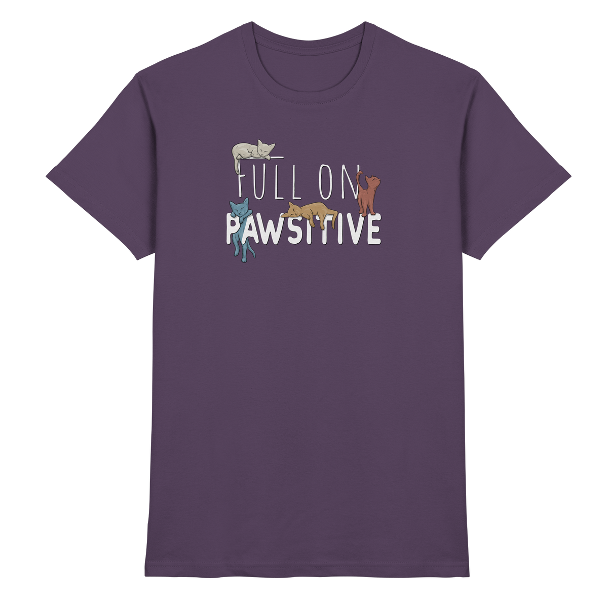 Full On Pawsitive! Gechillte Katzen - Premium Shirt