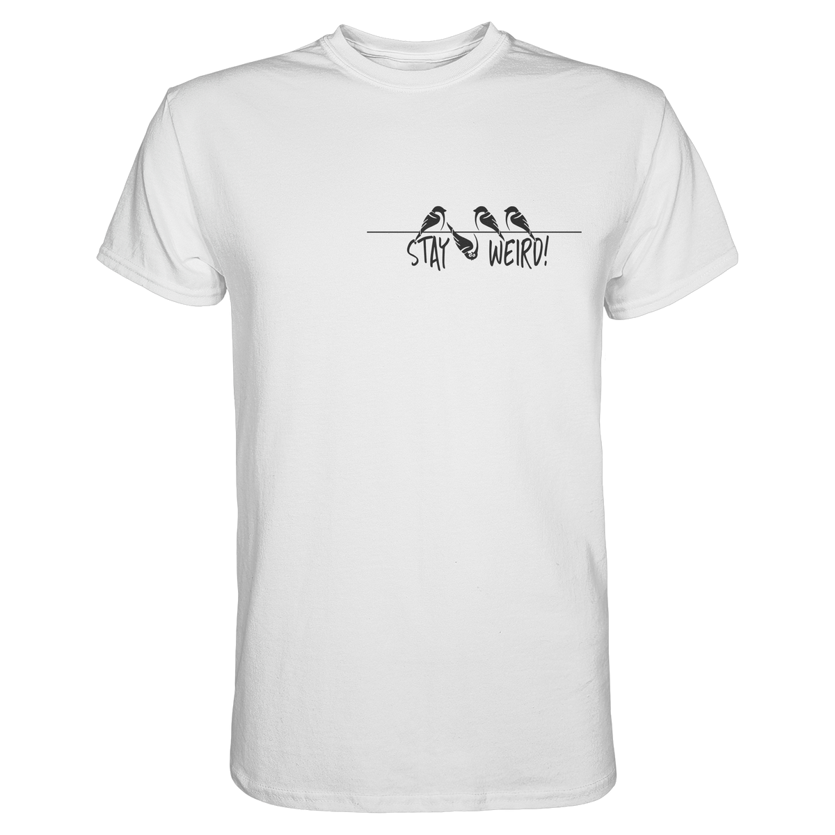 Stay Weird! Schräger Vogel Spatz - Premium Shirt