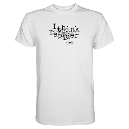 I think I spider - Spinne - Premium Shirt