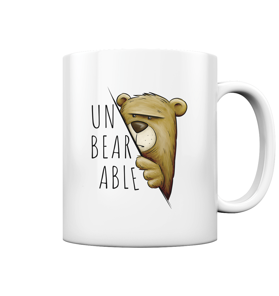 Unbearable – Unerträglich Bär - Tasse glossy