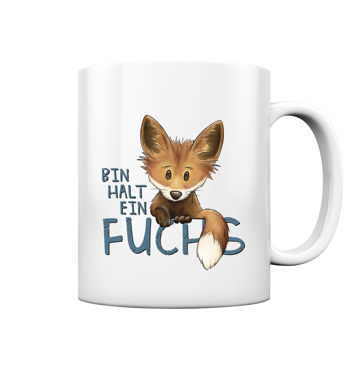 Bin halt ein Fuchs - Tasse glossy