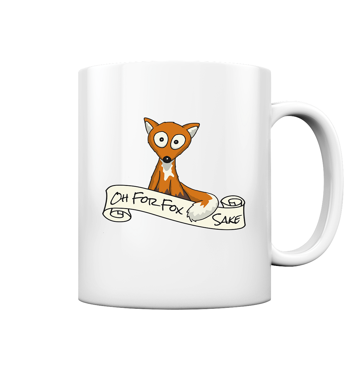 Oh For Fox Sake – Um Fuchses Willen - Tasse glossy