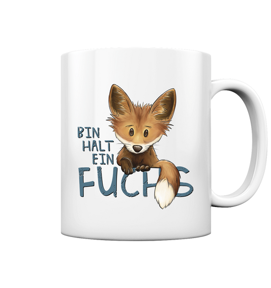 Bin halt ein Fuchs - Tasse glossy