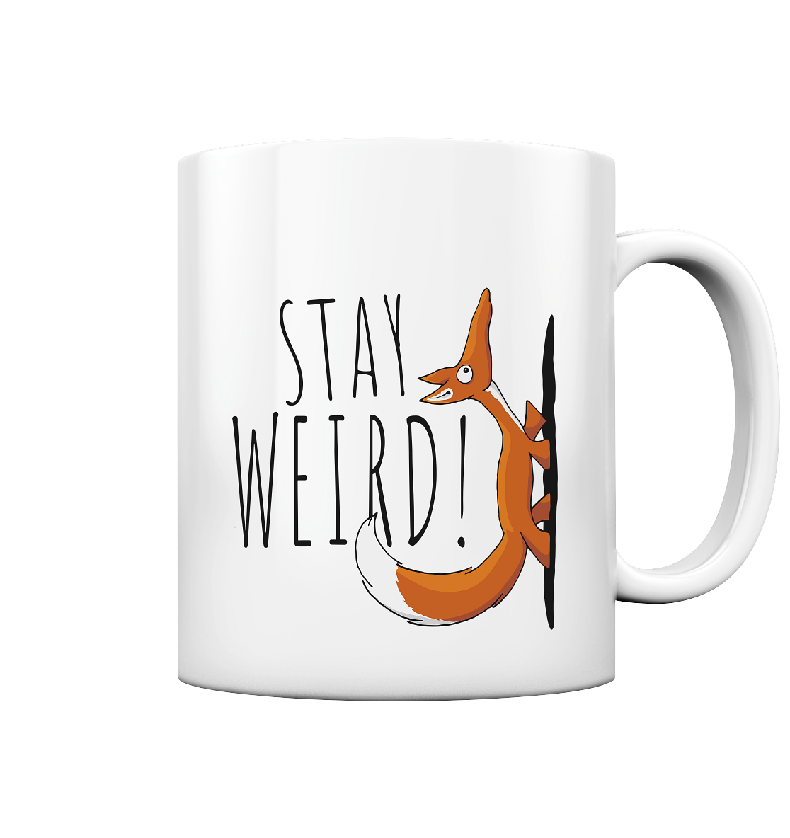 Stay Weird! Schräger Fuchs - Tasse glossy