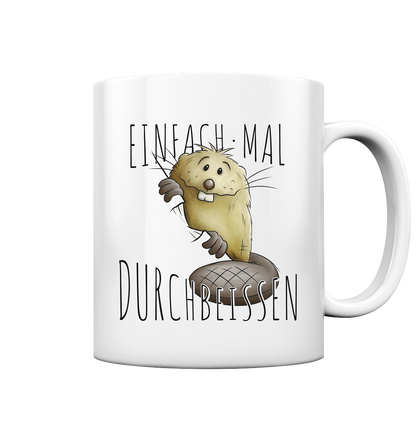 Einfach mal Durchbeissen Biber - Tasse glossy