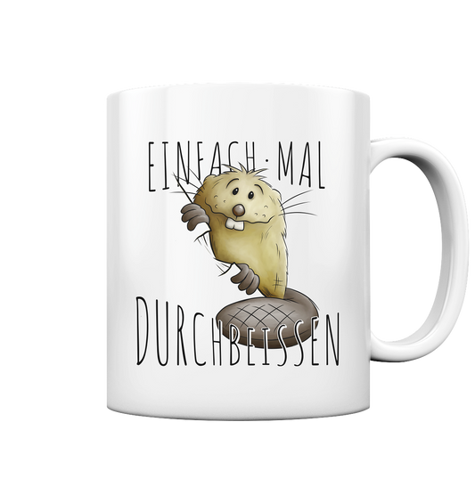 Einfach mal Durchbeissen Biber - Tasse glossy