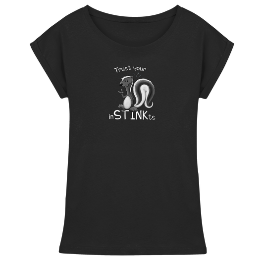 Trust Your inSTINKts Stinktier Humor - Womens Extended Shoulder T-Shirt