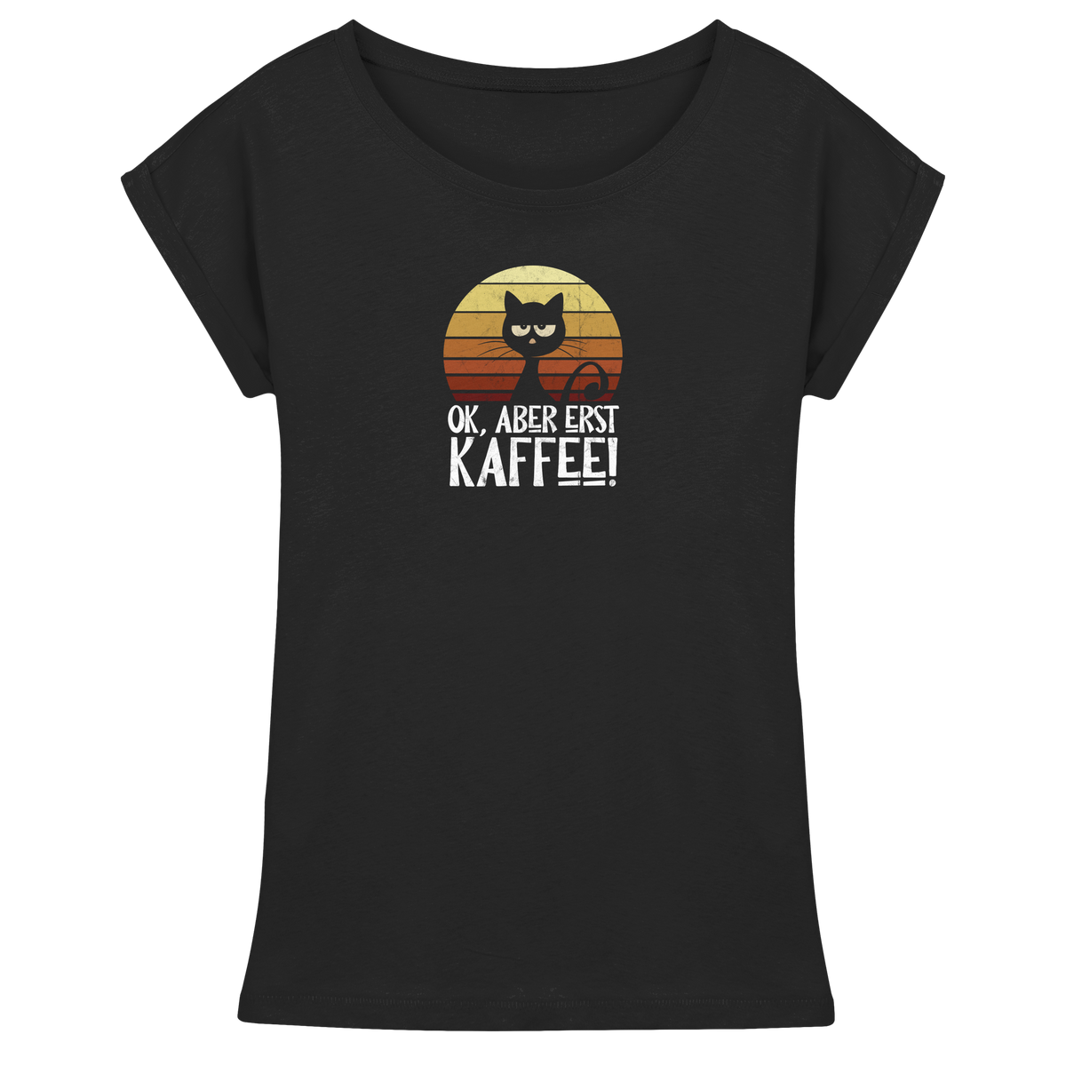 Ok, aber erst Kaffee | launische Katze - Womens Extended Shoulder T-Shirt