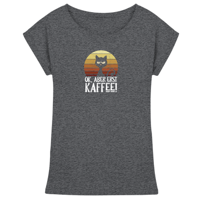 Ok, aber erst Kaffee | launische Katze - Womens Extended Shoulder T-Shirt