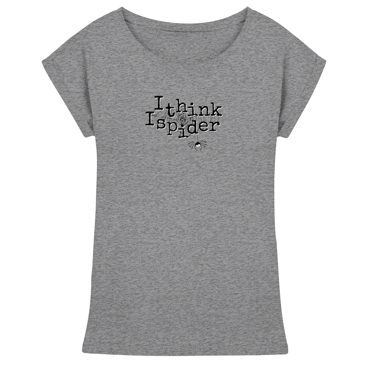 I think I spider - Spinne - Womens Extended Shoulder T-Shirt