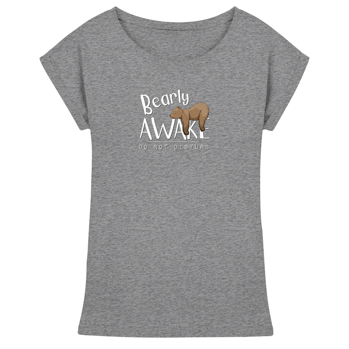 Bearly Awake Bitte nicht stören Bär - Womens Extended Shoulder T-Shirt