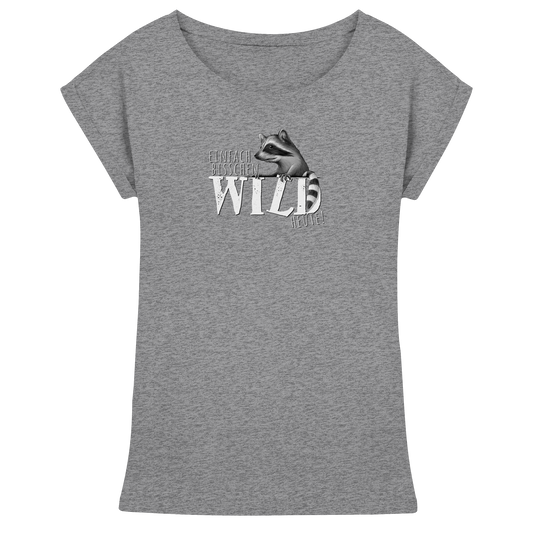 Bisschen wild heute! Waschbär - Womens Extended Shoulder T-Shirt