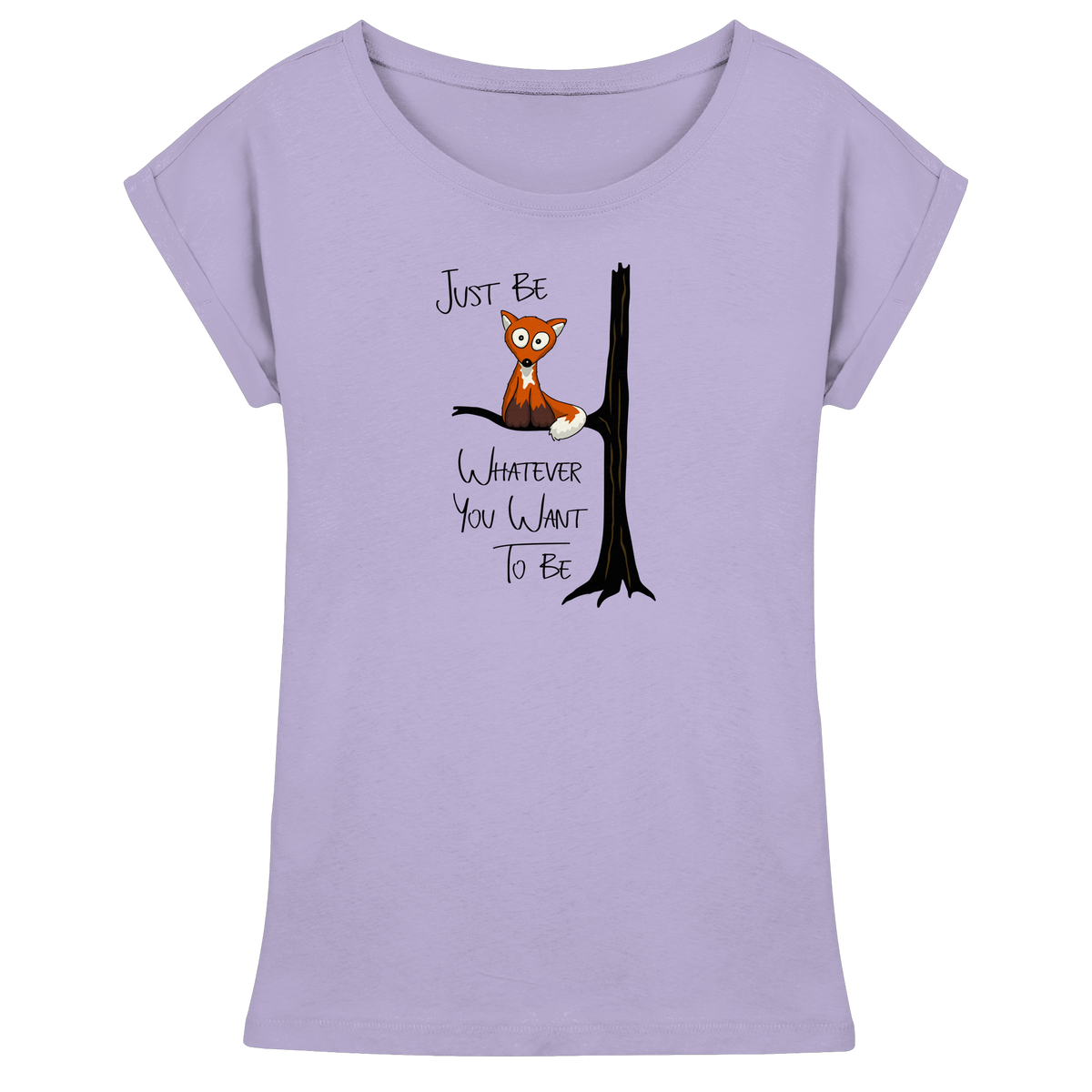 Just Be Whatever | Fuchs wie Eule - Womens Extended Shoulder T-Shirt