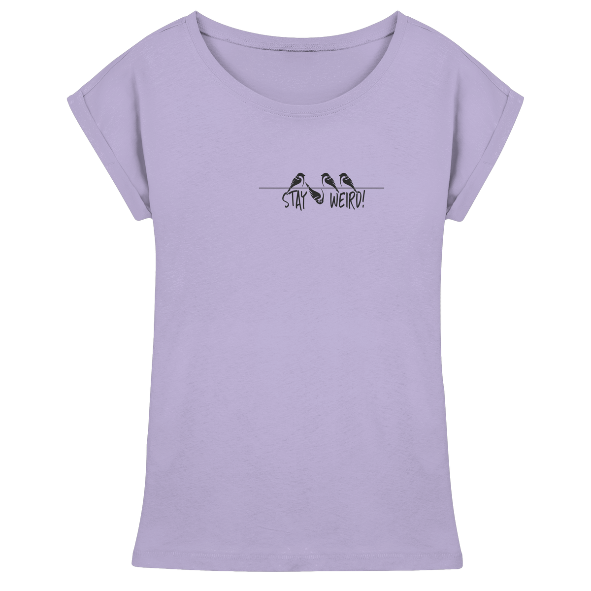 Stay Weird! Schräger Vogel Spatz - Womens Extended Shoulder T-Shirt