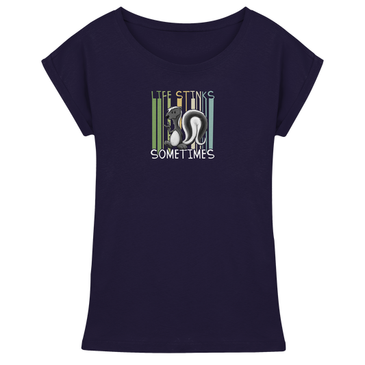 Life Stinks Sometimes Stinktier Weisheit - Womens Extended Shoulder T-Shirt