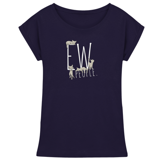 Ew, People. Sarkastische Katzen - Womens Extended Shoulder T-Shirt