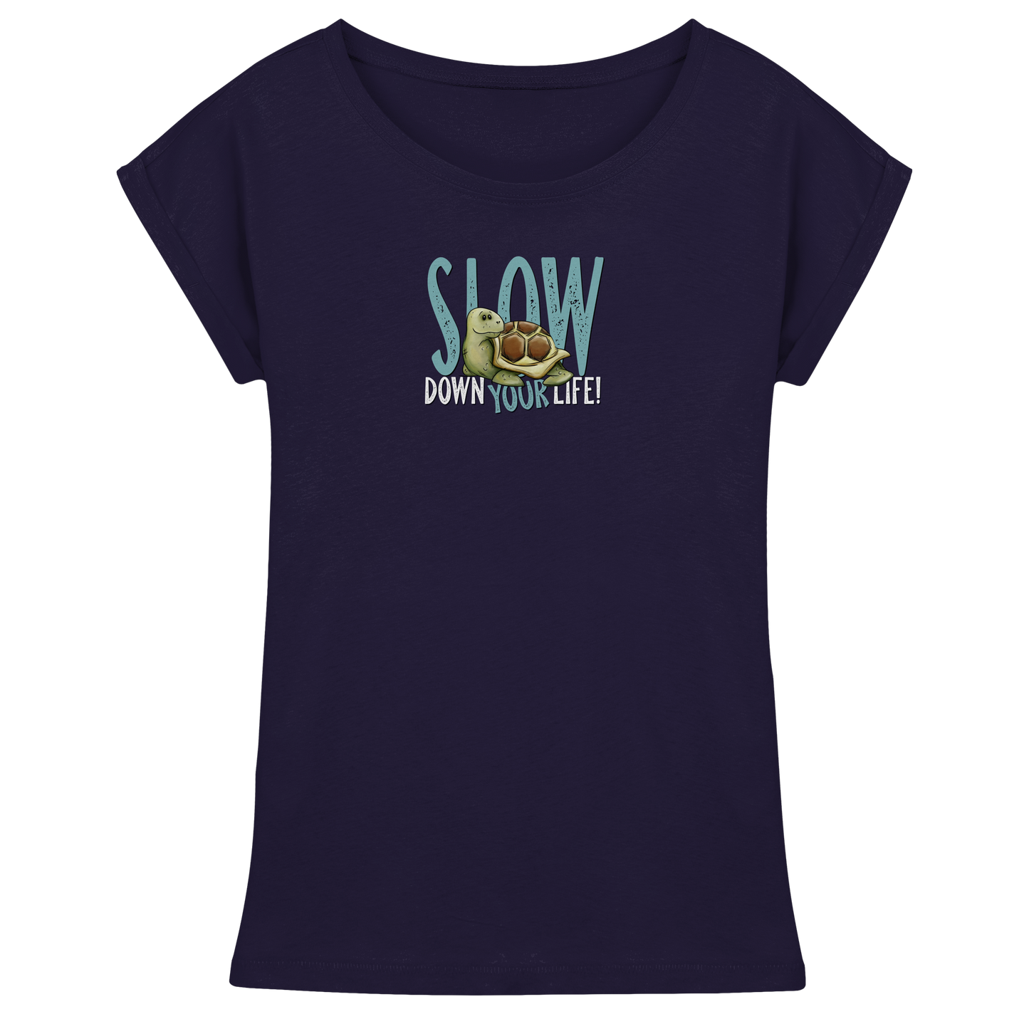 Slow Down Your Life Schildkröte - Womens Extended Shoulder T-Shirt