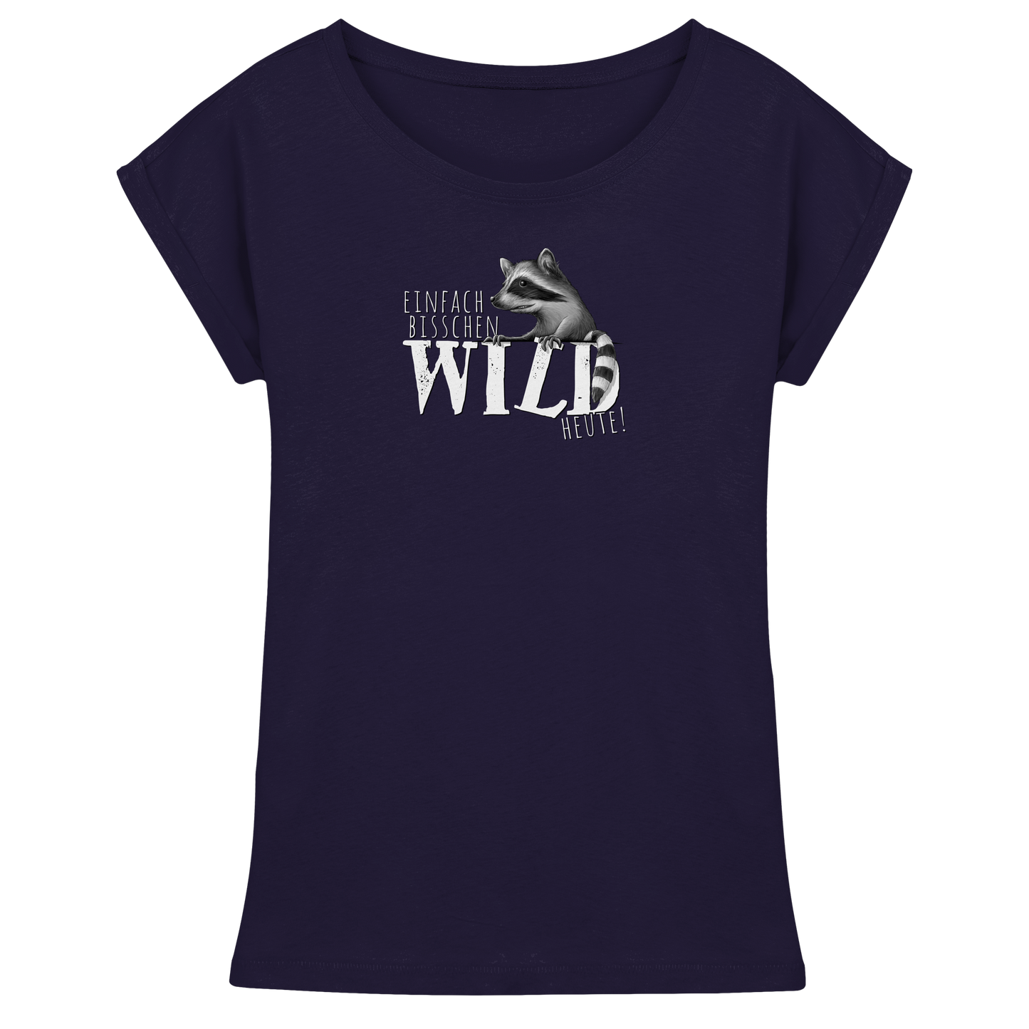 Bisschen wild heute! Waschbär - Womens Extended Shoulder T-Shirt
