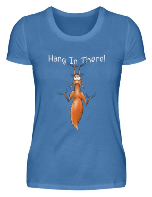 Hang In There | Lässiges Eichhörnchen - Damen Premiumshirt-2894