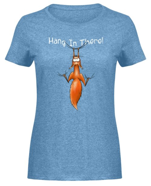 Hang In There | Lässiges Eichhörnchen - Damen Melange Shirt-6806