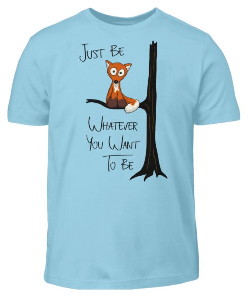 Just Be Whatever | Fuchs wie Eule - Kinder T-Shirt-674