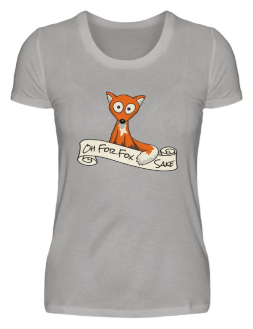 Oh For Fox Sake - Um Fuchses Willen - Damen Premiumshirt-2998