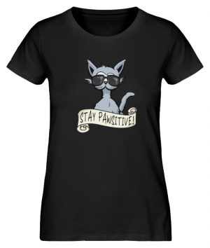 Stay Pawsitive Bleib lässig Hipster Katze - Damen Premium Organic Shirt-16