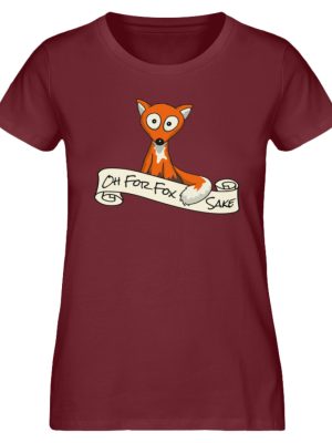 Oh For Fox Sake - Um Fuchses Willen - Damen Premium Organic Shirt-6883