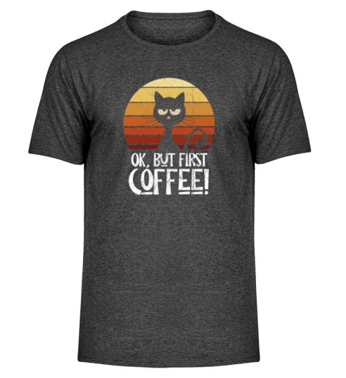 Ok But First Coffee | Launische Retro Katze - Herren Melange Shirt-6808