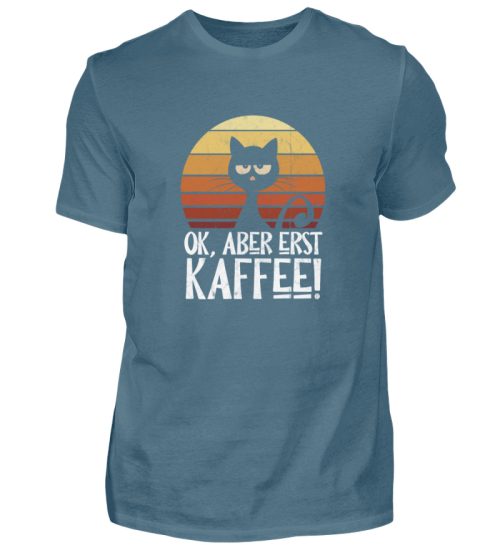 Ok, aber erst Kaffee | launische Katze - Herren Shirt-1230