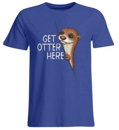 Get Otter Here | Lustiger Otter Kalauer - Übergrößenshirt-668