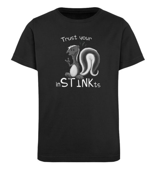 Trust Your inSTINKts Stinktier Humor - Kinder Organic T-Shirt-16