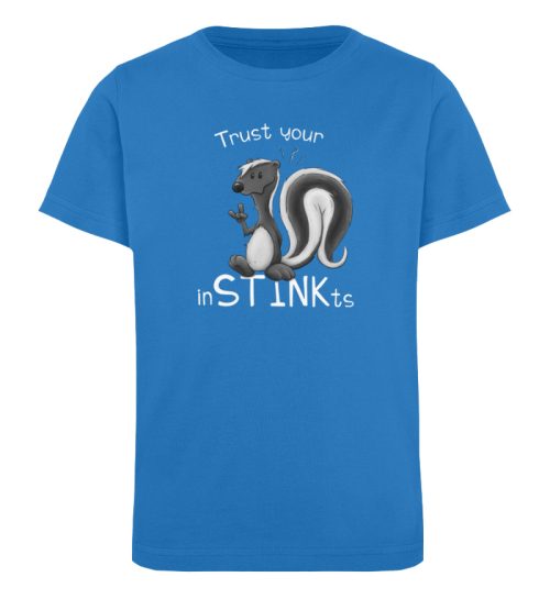 Trust Your inSTINKts Stinktier Humor - Kinder Organic T-Shirt-6886