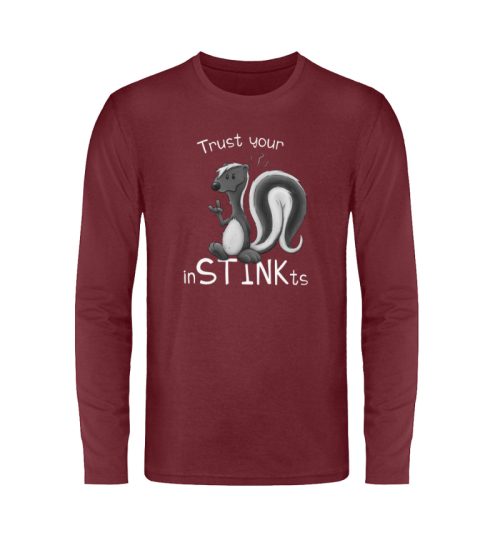 Trust Your inSTINKts Stinktier Humor - Unisex Long Sleeve T-Shirt-6883
