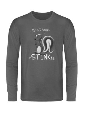 Trust Your inSTINKts Stinktier Humor - Unisex Long Sleeve T-Shirt-627
