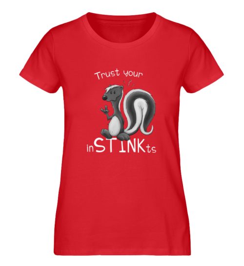 Trust Your inSTINKts Stinktier Humor - Damen Premium Organic Shirt-6882