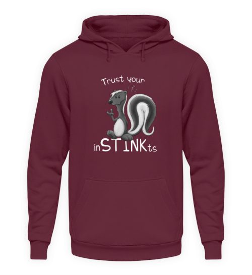 Trust Your inSTINKts Stinktier Humor - Unisex Kapuzenpullover Hoodie-839