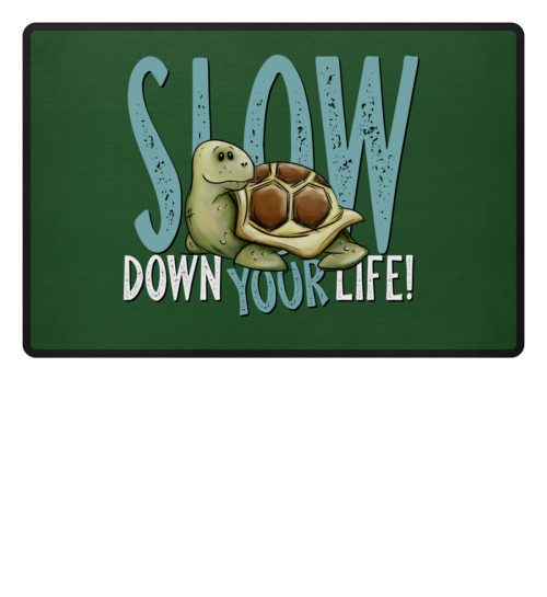 Slow Down Your Life Schildkröte - Fußmatte-833