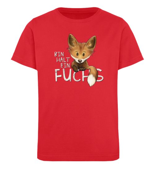 Bin halt ein Fuchs - Kinder Organic T-Shirt-6882