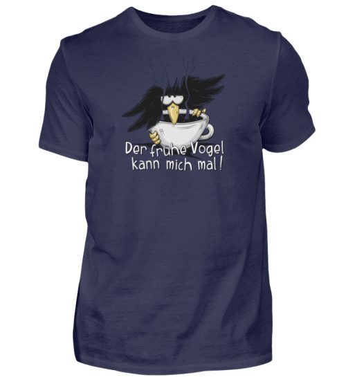 Der frühe Vogel kann mich mal - Herren Shirt-198