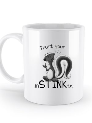 Trust Your inSTINKts Stinktier Humor - Standard Tasse-3