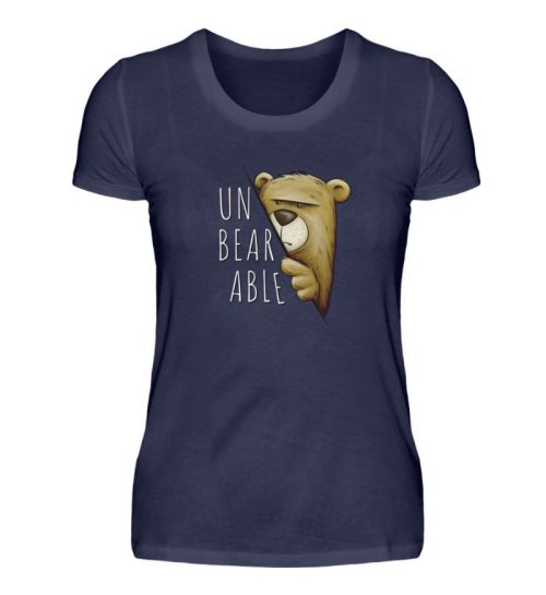 Unbearable - Unerträglich Bär - Damen Premiumshirt-198