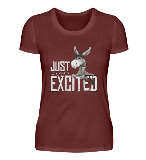 Just Okay-Ish Excited | Esel - Damen Premiumshirt-3192