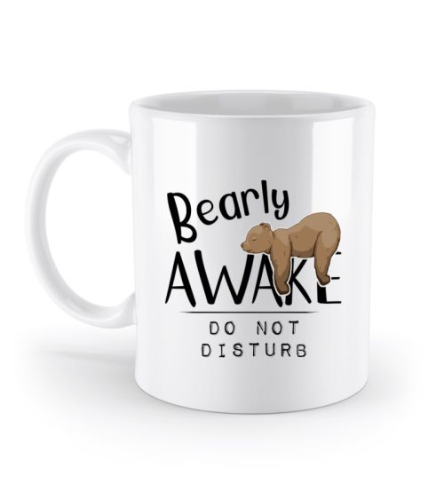 Bearly Awake Bitte nicht stören Bär - Standard Tasse-3