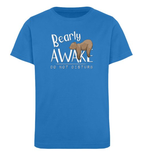 Bearly Awake Bitte nicht stören Bär - Kinder Organic T-Shirt-6886
