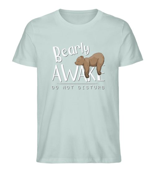 Bearly Awake Bitte nicht stören Bär - Herren Premium Organic Shirt-7113