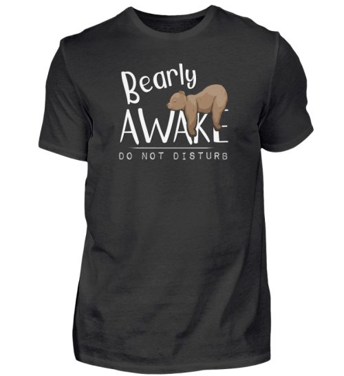 Bearly Awake Bitte nicht stören Bär - Herren Shirt-16