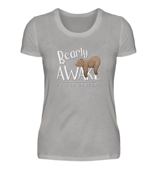 Bearly Awake Bitte nicht stören Bär - Damen Premiumshirt-2998