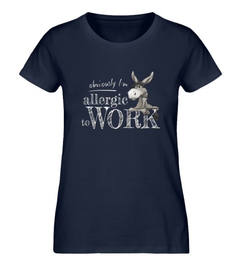 Allergisch gegen Arbeit - Esel - Damen Premium Organic Shirt-6887